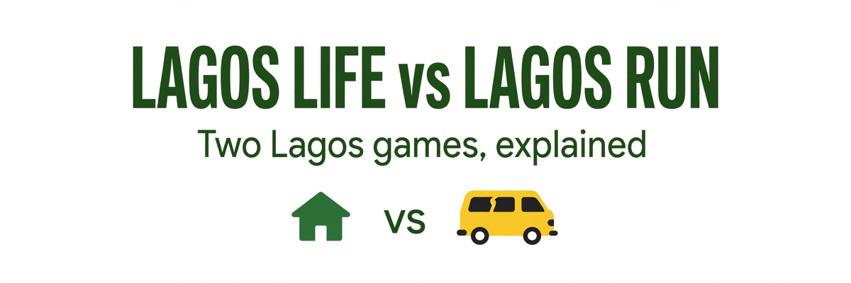 Lagos Life vs Lagos Run: Two Different Lagos Games